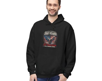 Celebrate America 250 Hoodie Still Soaring Strong 1776 to 2026