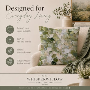 May include: A square throw pillow featuring an abstract impasto oil painting design with layered brushstrokes in shades of sage green, olive, cream, and white. The text on the image reads Designed for Everyday Living, WhisperWillow Studios artwork.