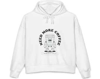 Need More Coffee hoodie | Cute Coffee Cup Illustration