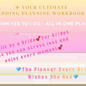 May include: A wedding planning workbook with text that reads "Your Ultimate Wedding Planning Workbook" and "From Yes to I Do - All in One Place." The text also includes "Built by a Bride For Brides" and "The Planner Every Bride Wishes She Had."