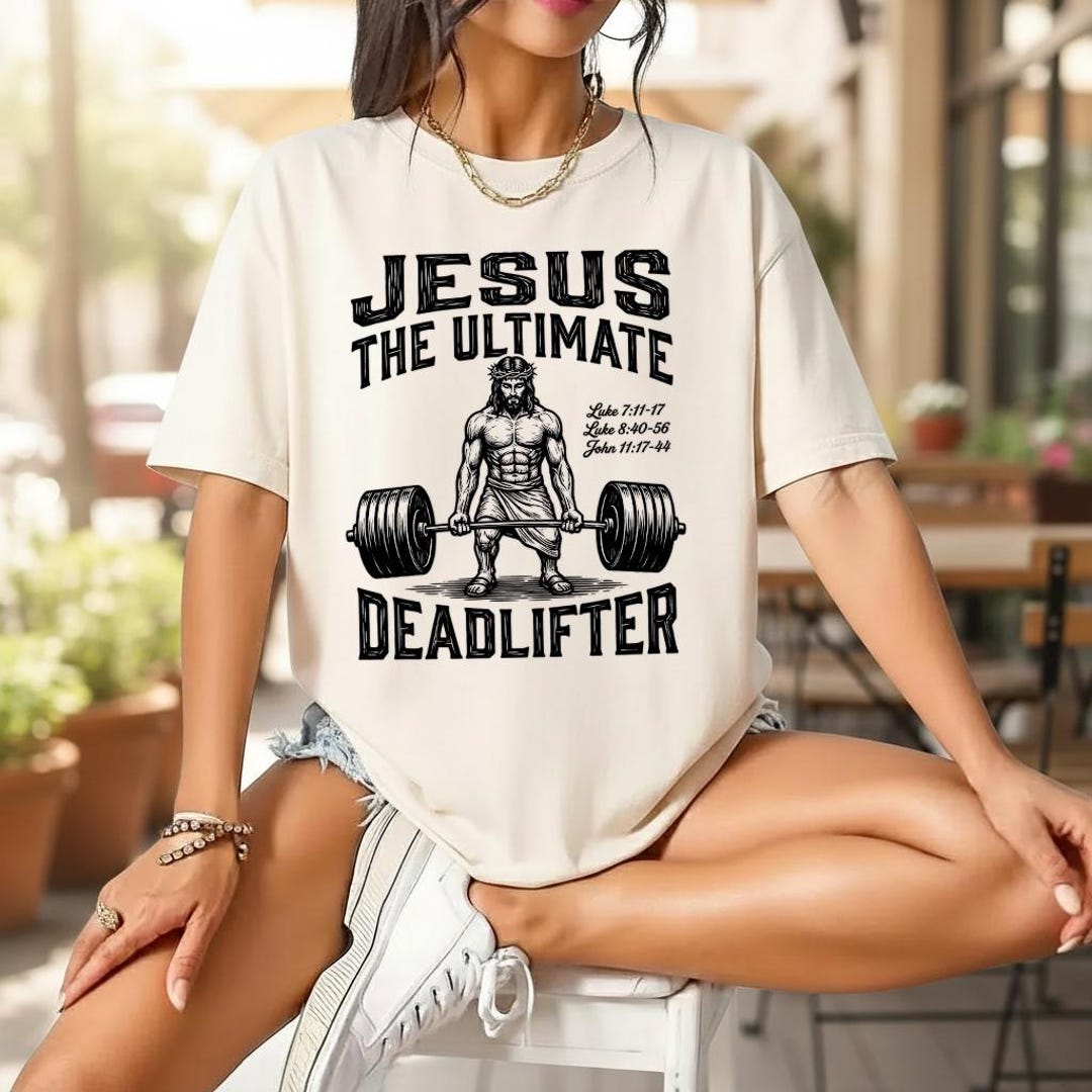 Jesus the Ultimate Deadlifter Shirt Funny Jesus Tee Christian Workout ...