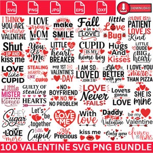 May include: A digital download bundle of 100 Valentine's Day SVG and PNG files. The designs feature various romantic phrases and graphics, including hearts, arrows, and text like "Love," "Kiss Me," and "Be My Valentine."