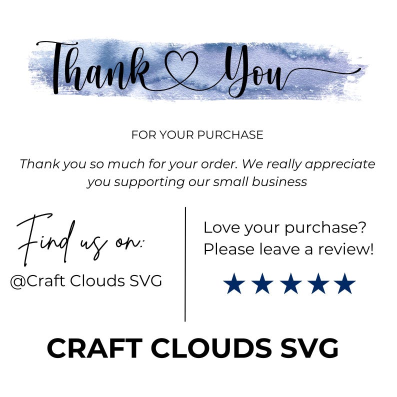 May include: White background with the words "Thank You" in a script font over a blue watercolor wash. Text below reads "For Your Purchase" and "Thank you so much for your order. We really appreciate you supporting our small business."