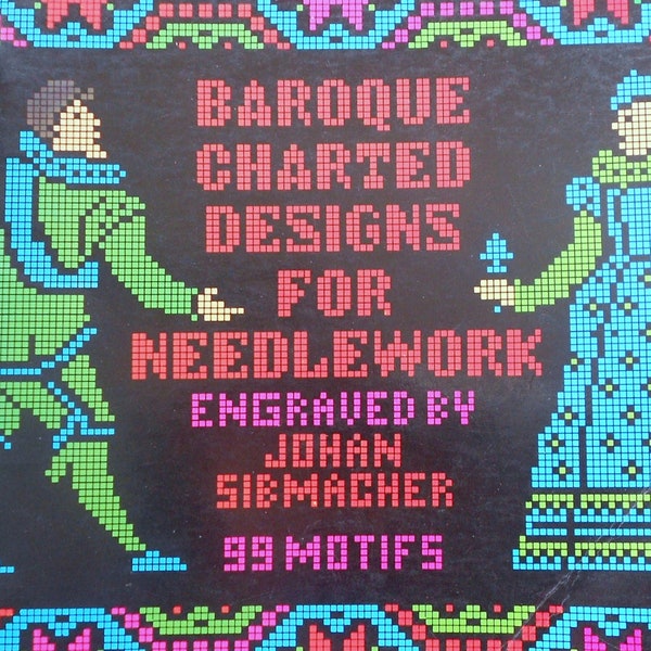 Johan Sibmacher BAROQUE CHARTED DESIGNS For Needlework By Dover Needlework Series - Embroidery Needlepoint Pattern Chart Booklet