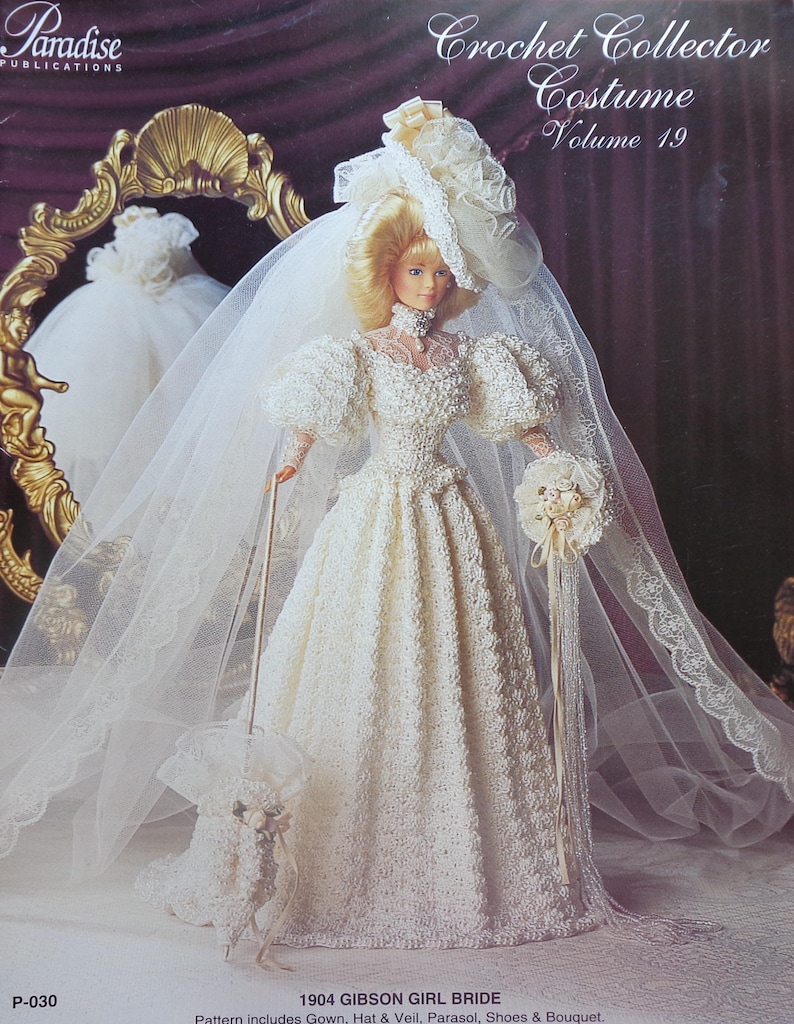 Paradise Publications Gown Volume 19 Crochet Pattern Collector Costume Dress 1904 GIBSON GIRL BRIDE Fashion Doll Pattern