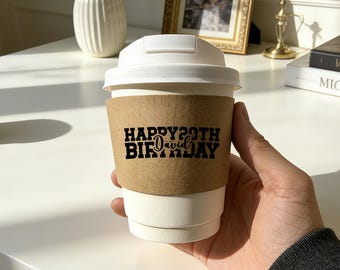 Personalized Happy Birthday Coffee Cup Sleeves | Custom Name & Age Cup Holders | Gift for Her