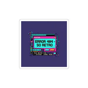 May include: A square sticker with a retro computer error message design. The text reads "ERROR 404 - SO RETRO" in a pixelated font, with additional text at the bottom. The color scheme includes shades of blue, pink, and teal.