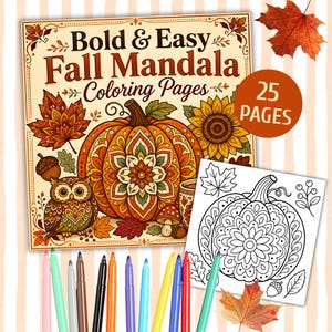 May include: A coloring book cover titled Bold & Easy Fall Mandala Coloring Pages featuring a large orange pumpkin, an owl, a sunflower, and autumn leaves. A circular badge indicates 25 pages. A black and white line art page and colorful markers are included.