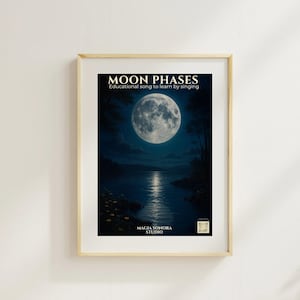Puede incluir: Impresión enmarcada que presenta un paisaje nocturno con una luna grande y detallada sobre una masa de agua. El texto "MOON PHASES" y "Educational song to learn by singing" están en la parte superior. El texto inferior dice "MAGIA SONORA STUDIO".