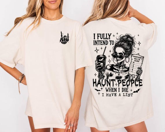 Comfort Colors I Fully Intend to Haunt People Shirt, Funny Halloween T Shirt, Skeleton Halloween Tee, Spooky Gothic Shirt, Haunted Shirt