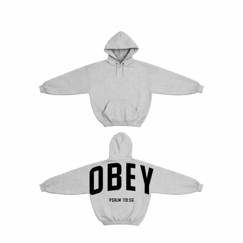 May include: A grey hoodie with a front pocket and a hood. The back of the hoodie features the word "OBEY" in large black letters, with "PSALM 119:56" printed below. The hoodie is displayed with its sleeves outstretched.