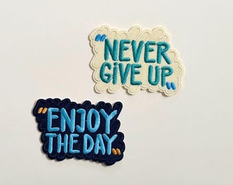 Motivational Embroidered Iron on Patch, Never Give Up, Enjoy Day, Backpack Jacket Applique