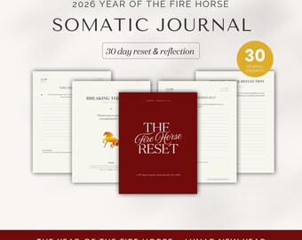 2026 Somatic Journal: Year of the Fire Horse 30-Day Reset, Guided Digital Journaling Prompts PDF