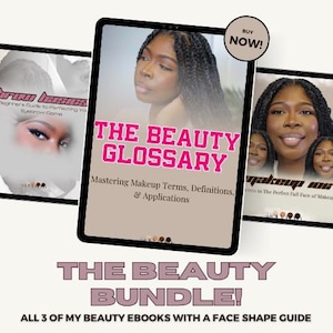 May include: The Beauty Bundle! presents three beauty ebooks on tablets. The central tablet displays "The Beauty Glossary," with the text "Mastering Makeup Terms, Definitions, & Applications." A "Buy Now!" button is visible. The bundle includes a face shape guide.