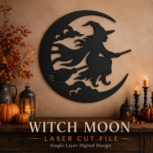 May include: A black laser-cut wall decoration featuring a silhouette of a witch flying on a broomstick in front of a crescent moon, accented with cloud shapes. The text WITCH MOON LASER CUT FILE Single Layer Digital Design is visible.