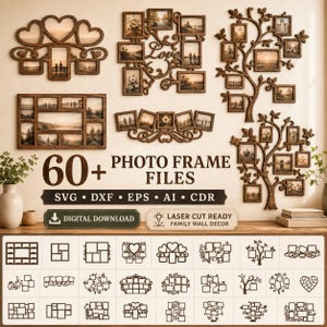 May include: Wooden photo frame files, including heart, tree, and multi-frame designs. The image shows various laser-cut ready family wall decor options. The text reads "60+ Photo Frame Files" and "Digital Download".