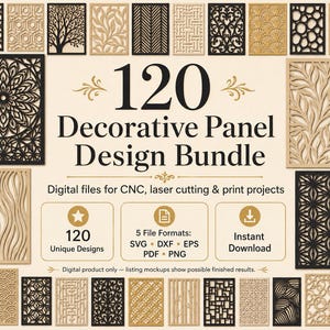 May include: A digital collection of 120 decorative panel designs featuring various geometric, floral, and abstract patterns in black and tan. The text reads 120 Decorative Panel Design Bundle, Digital files for CNC, laser cutting & print projects.
