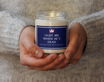 Light Me When He’s Dead Candle | No Kings Anti-Fascist Inspired Rebellion Gift