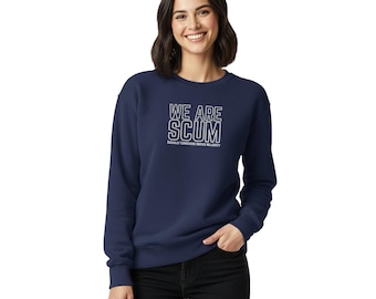 Wir sind SCUM gesticktes Sweatshirt - sozial verantwortliches Rundhalsausschnitt, progessive freiheitliche Kleidung, politisches Statement