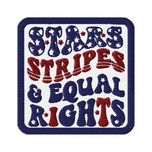 Stars Stripes Equal Rights Patch | 4th of July Patch | Patriotic Patch | Equal Rights Patch | USA Patch | Fourth of July Gift | Americana