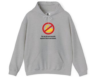 Epheser 6:12 Grafik-Hoodie -Wringen Sie nicht gegen Fleisch und Blut Schrift Hoodie