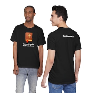 Matthew 4:4 graphic T-Shirt | "Man shall not live by bread alone"