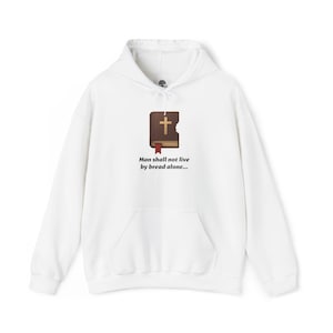 Matthew 4:4 graphic Hoodie | "Man shall not live by bread alone"