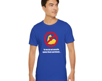 Grafisch T-shirt Efeziërs 6:12 |  Worstel niet tegen vlees en bloed T-shirt uit de Schriften