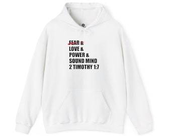 Sudadera con capucha de las Escrituras de 2 Timoteo 1:7 / No miedo, sino amor, poder y dominio propio