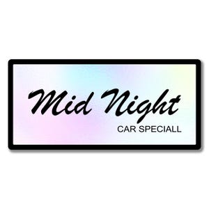 May include: A rectangular sticker with a black border and a soft, iridescent, pastel-colored background. The text Mid Night is printed in a bold, black, cursive font, with the words CAR SPECIALL printed below in a smaller, black, sans-serif font.