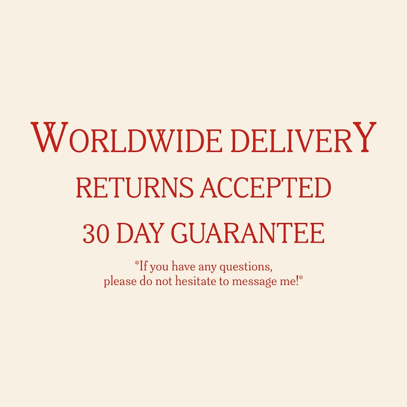 May include: Text on a cream background reads "WORLDWIDE DELIVERY", "RETURNS ACCEPTED", and "30 DAY GUARANTEE" in a bold, red serif font. Below, smaller text states, "If you have any questions, please do not hesitate to message me!"