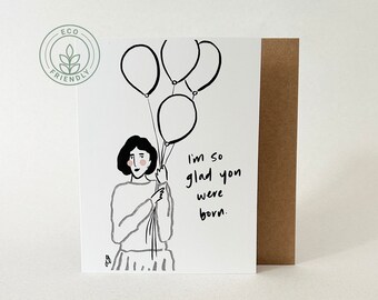 Oeuvre d'art originale de carte de voeux d'anniversaire | Je suis si heureuse que vous soyez né | avec des ballons | Matériaux respectueux de l'environnement