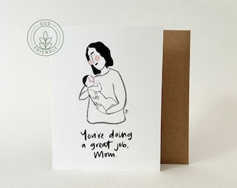 carte pour une maman | Fête des Mères | Oeuvre d'art originale | Vous faites du bon travail, maman | Maman et bébé | Matériaux respectueux de l'environnement