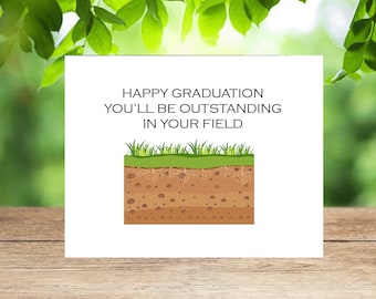 happy graduation, graduation cards, outstanding in your field, environmental science, environmental scientist, biologists, geologist