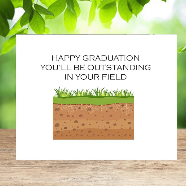 happy graduation, graduation cards, outstanding in your field, environmental science, environmental scientist, biologists, geologist