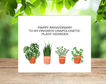 happy anniversary, plant hoarder, when in doubt buy more plants, just one more plant, plant lover gift, anniversary gift, plant card