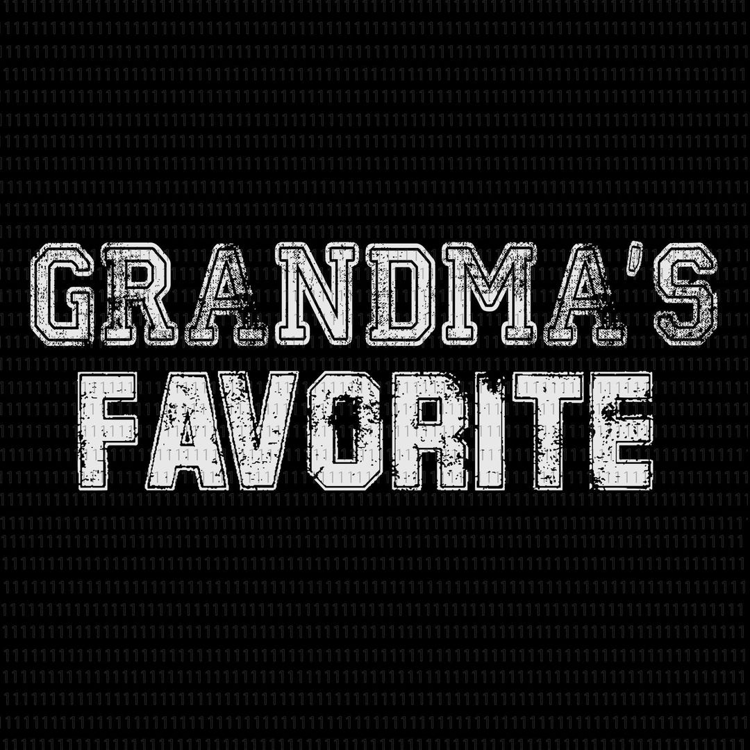 Grandma's Favorite SVG, Grandson or Granddaughter Svg, Grandma, Mother ...