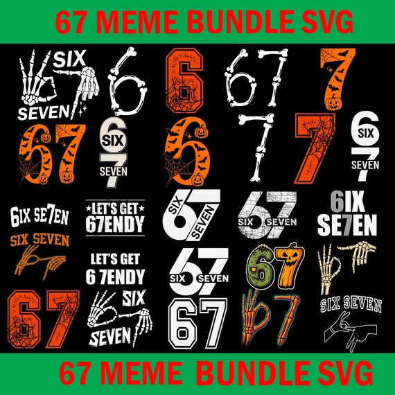 Bundle 67 Meme svg,67 Hand Skeleton SVG,67 Meme Halloween Svg, 67 Skeleton Svg,67 Meme SVG, Six Seven Skeleton SVG,Six Seven Meme Svg,67 svg