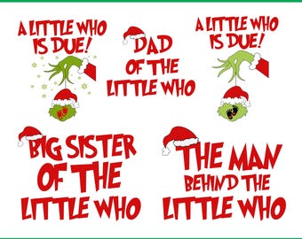 A Little Who Is Due SVG, The Man Behind The Little Who Svg,Pregnancy Announcement,Dad Of The Little Who SVG,Big Sister Of The Little Who Svg