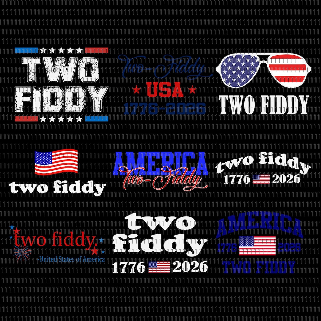 Two Fiddy Two Fiddy Png,two Fiddy Svg, 2 Fiddy Svg, 250th Anniversary 4th of July ...