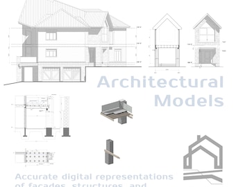 May include: Architectural models and detailed building representations are displayed. The image includes a house elevation, cross-sections, and 3D models. Text reads "Architectural Models" and "Accurate digital representations of facades, structures, and building details."