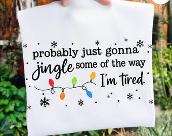 Weihnachts-Klingel-Lied PNG, wahrscheinlich nur werde einige der Art klingeln, wie ich müde bin Weihnachtsdesign, lustiger Feiertag, Weihnachten lang