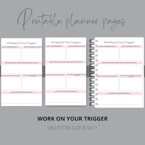 May include: Printable planner pages with the text "Working On Your Triggers" and prompts for journaling. The pages are white with pink accents and are spiral-bound. The text "US LETTER SIZE 8.5x11" is also visible.