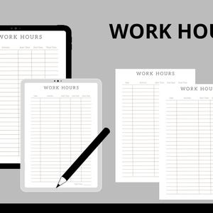 May include: A digital work hour tracker displayed on a tablet and a smaller tablet, along with two printed sheets. The tablets and sheets are white with black lines and the words "WORK HOURS" at the top. A black stylus rests on the smaller tablet. The background is grey.