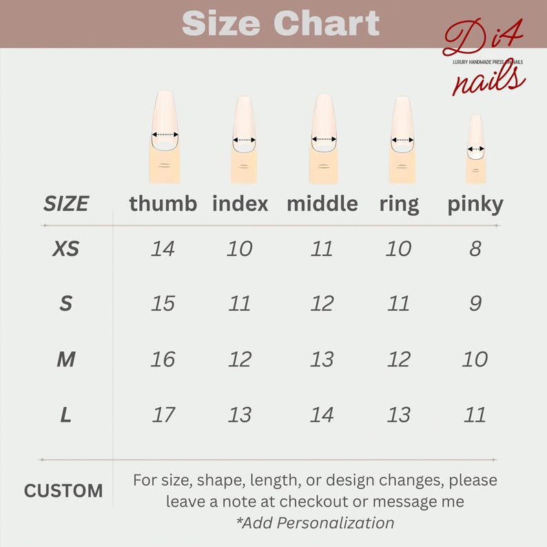 May include: A size chart for Di4 nails, featuring nail measurements for thumb, index, middle, ring, and pinky fingers. Sizes range from XS to L, with custom options available. The chart includes text that says "For size, shape, length, or design changes, please leave a note at checkout or message me *Add Personalization."