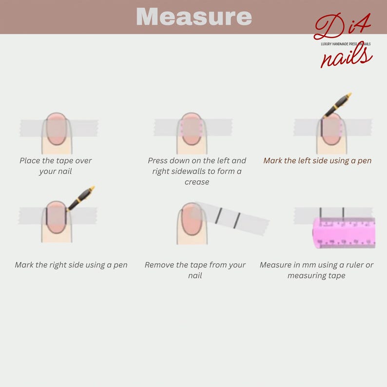 May include: Illustrated guide on how to measure nails. The steps include placing tape, pressing down, marking sides, removing tape, and measuring in millimeters with a ruler. The Di4 nails logo is in the top right corner.