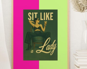 Vintage-Poster „Sit Like a Lady“ – Feministische Kunst für zu Hause