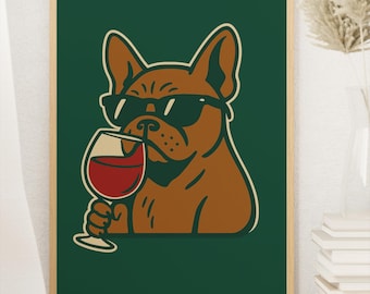 Cool French Bulldog Poster-Wine Lover Dog Art-Funny Printable Wall Decor-Sunglasses Dog Illustration -Digital Download
