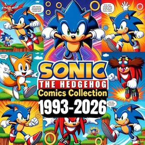 May include: A Sonic the Hedgehog Comics Collection 1993-2026 book cover featuring a collage of colorful illustrations of Sonic, Tails, Knuckles, and Dr. Eggman in various action poses against vibrant backgrounds with gold rings and comic speech bubbles.