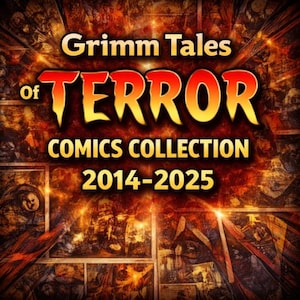 Peut inclure: Un graphique numérique affichant le texte Grimm Tales of TERROR COMICS COLLECTION 2014-2025. L'arrière-plan se compose d'un collage de planches de bandes dessinées sombres et détaillées avec une lueur orange et rouge rayonnant du centre.